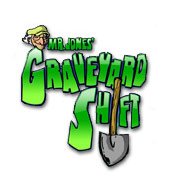 Mr. Jones' Graveyard Shift