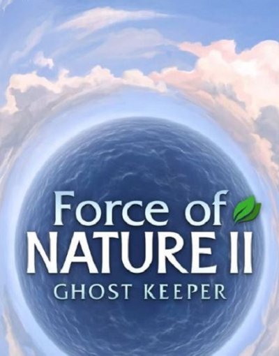 Force of nature 2 ghost keeper обзор