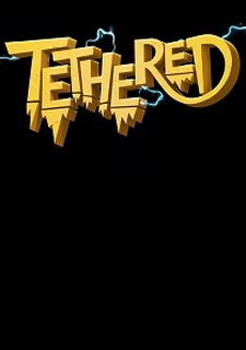 Tethered