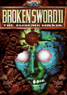 Broken Sword 2: The Smoking Mirror