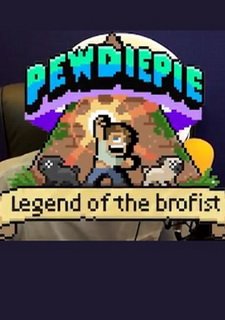 Pewdiepie: Legend of the Brofist