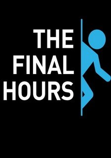 Portal 2 - The Final Hours