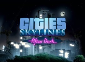 After Dark для Cities: Skylines поступит в продажу в конце сентября - изображение 1