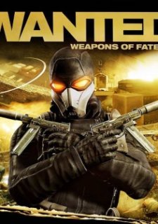 Wanted: Weapons Of Fate