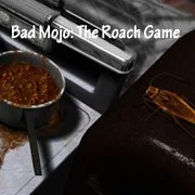Bad Mojo: The Roach Game