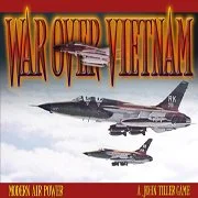 MODERN AIRPOWER: War Over VIETNAM