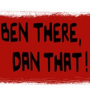 Ben There, Dan That!