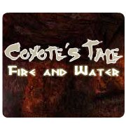 Coyote's Tale: Fire and Water
