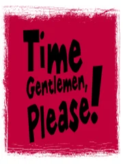 Time Gentlemen, Please!