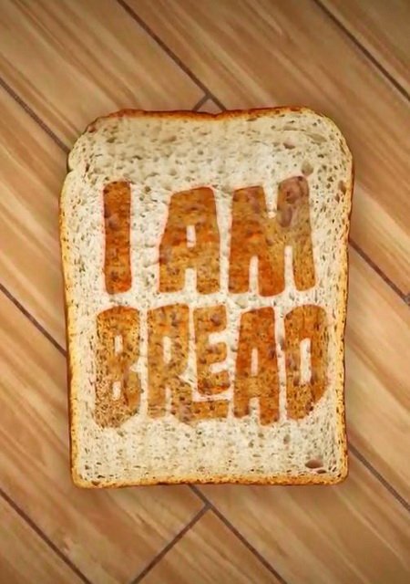 I Am Bread