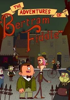 Adventures of Bertram Fiddle
