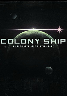 Colony Ship: A Post-Earth Role Playing Game