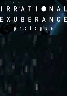 Irrational Exuberance: Prologue