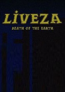 Liveza: Death of the Earth