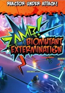 ZAMB! BIOMUTANT EXTERMINATION