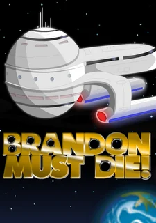 Brandon Must Die!
