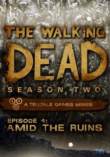 The Walking Dead: Season Two Episode 4 - Amid the Ruins