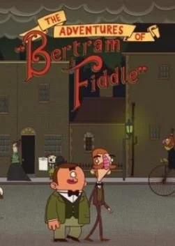 Adventures of Bertram Fiddle: Episode 1 - A Dreadly Business