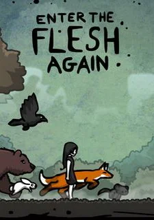 Enter The Flesh Again