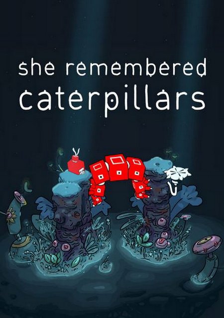She Remembered Caterpillars