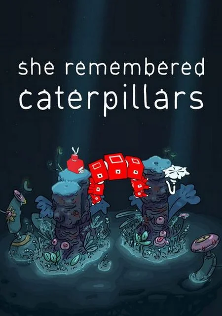 She Remembered Caterpillars