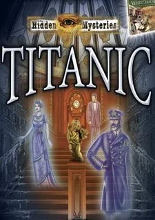 Hidden Mysteries: The Fateful Voyage - Titanic