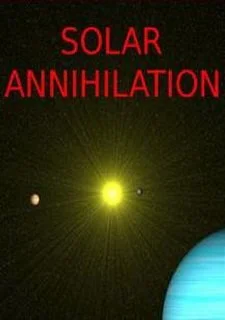 Solar Annihilation