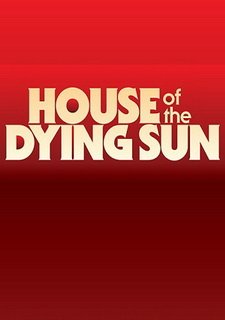 House of the Dying Sun