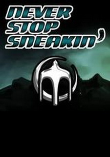 Never Stop Sneakin'