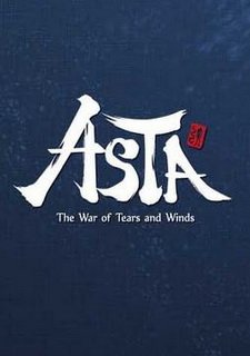 ASTA: The War of Tears and Winds