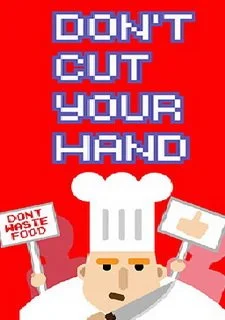 Don't cut your hand