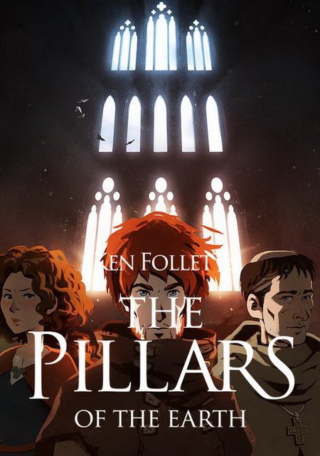 Ken Follett's The Pillars of the Earth
