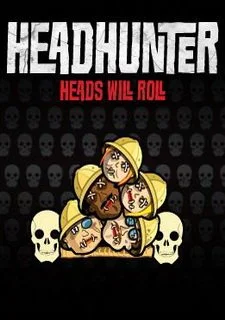 Headhunter: Heads Will Roll