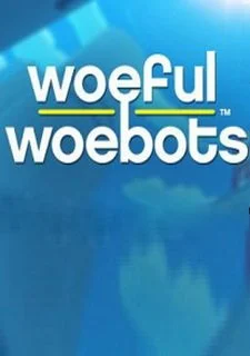 Woeful Woebots