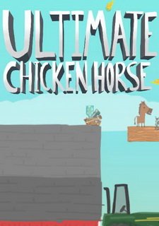 Ultimate Chicken Horse
