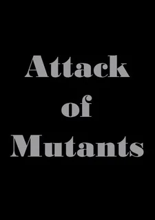 Attack Of Mutants