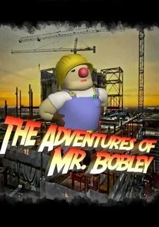 The Adventures of Mr. Bobley