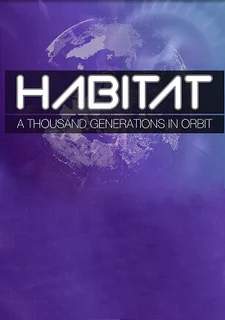 Habitat: A Thousand Generations in Orbit