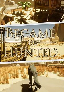 Became The Hunted