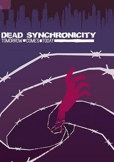 Dead Synchronicity: Tomorrow comes Today