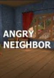 Angry Neighbor