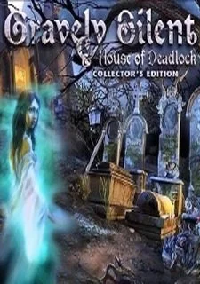 Gravely Silent: House of Deadlock