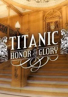 Titanic - Honor and Glory