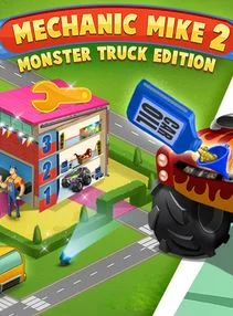 Mechanic Mike 2: Monster Truck Mania