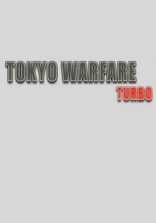 Tokyo Warfare Turbo
