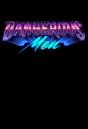 Dangerous Men