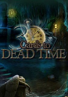 Three Cards to Dead Time