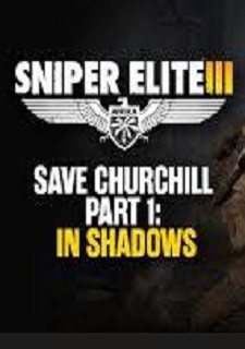 Sniper Elite III - Save Churchill Part 1: In Shadows