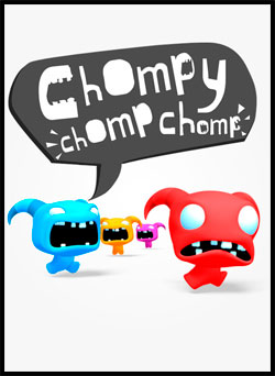 Chompy Chomp Chomp
