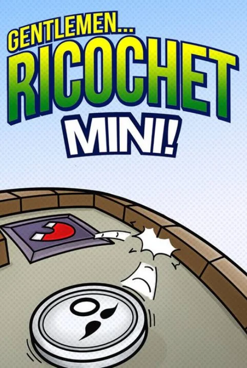 Gentlemen... Ricochet!